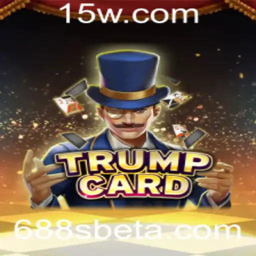 Descubra o Entusiasmante Mundo de TrumpCard: O Jogo que Está Conquistando o 688sbet